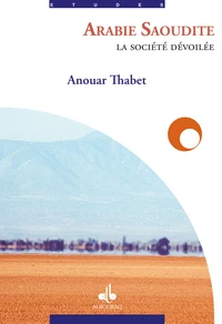 Arabie Saoudite, la société dévoilée