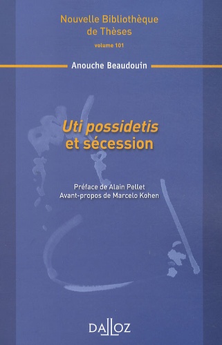 Anouche Beaudouin - Uti possidetis et sécession.