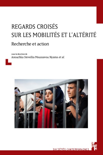 Regards croisés sur les mobilités et l'altérité. Recherche et action