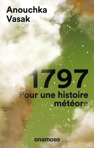 1797. Pour une histoire de météore