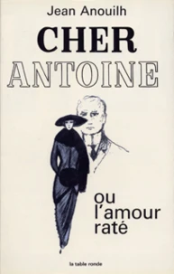 Cher Antoine Ou L'Amour Rate
