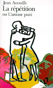 La répétition ou L'amour puni