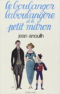 LE BOULANGER, LA BOULANGERE ET LE PETIT MITRON
