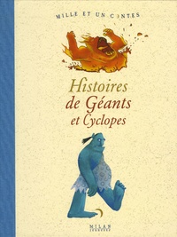 Anouk Bloch-Henry - Histoires de Géants et Cyclopes.