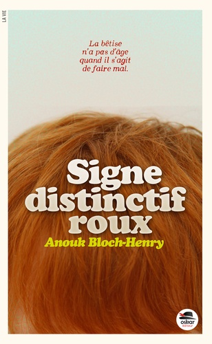 Anouk Bloch-Henry - Signe distinctif : roux.