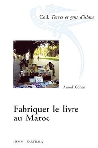 Anouk Cohen - Fabriquer le livre au Maroc.
