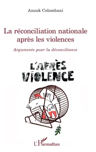 La réconciliation nationale après les violences