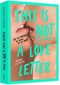 Anouk Filippini - This is not a love letter - Les 10 règles du sexe et du surf.