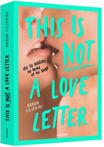 This is not a love letter. Les 10 règles du sexe et du surf