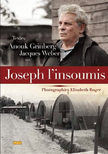 Anouk Ginberg et Jacques Weber - Joseph l'insoumis - Une aventures cinématographique.