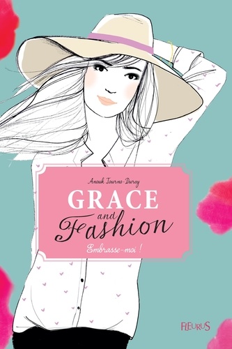 Embrasse-moi !. Grace and fashion (Tome 3)
