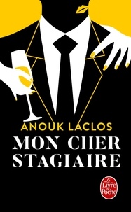 Anouk Laclos - Mon cher stagiaire.