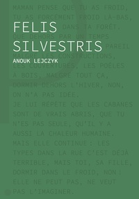 Anouk Lejczyk - Felis Silvestris.