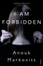 Anouk Markovits - I am Forbidden.