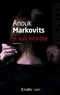 Anouk Markovits - Je suis interdite.
