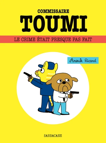 Couverture de Commissaire Toumi : le crime était presque pas fait
