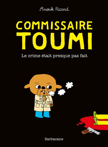 Anouk Ricard - Commissaire Toumi - Le crime était presque pas fait.