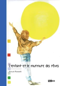 L'enfant et le murmure des rêves