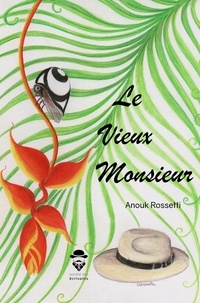 Anouk Rossetti - Le vieux monsieur.