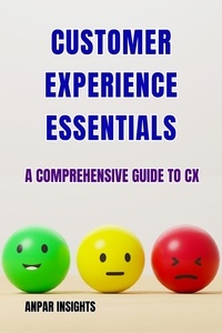  Anpar Insights - Customer Experience Essentials: A Comprehensive Guide To CX.