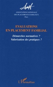  ANPF et Christian Mesnier - Evaluations en placement familial - Démarches normatives ? Valorisation des pratiques ?.