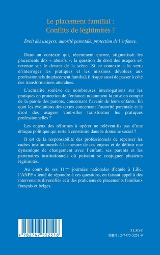 Le placement familial : conflits de légitimités ?. Droit des usagers, autorité parentale, protection de l'enfance