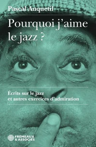 Pourquoi j'aime le jazz ?
