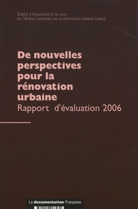  ANRU - De nouvelles perspectives pour la rénovation urbaine - Rapport d'évaluation 2006.
