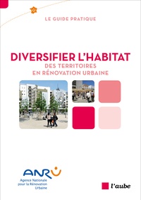  ANRU - Diversifier l'habitat des territoires en rénovation urbaine.