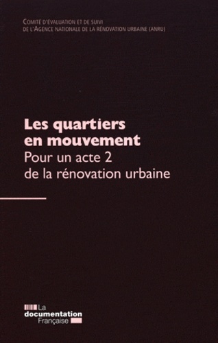  ANRU - Les quartiers en mouvement - Pour un acte 2 de la rénovation urbaine.