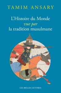L'histoire du monde vue par la tradition musulmane