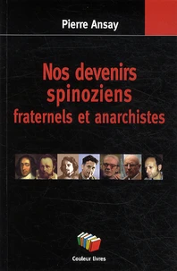 Nos devenirs spinoziens, fraternels et anarchistes