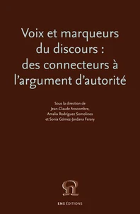 Voix et marqueurs du discours : des connecteurs à l'argument d'autorité
