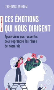 Ces émotions qui nous dirigent