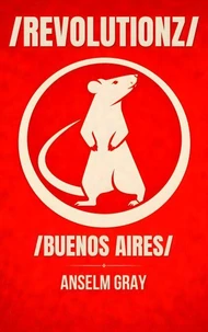/REVOLUTIONZ/: Buenos Aires Edition