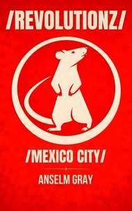 /REVOLUTIONZ/: Mexico City Edition