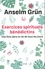 Exercices spirituels bénédictins. Des îlots dans la vie de tous les jours