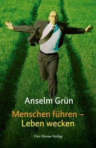 Menschen führen - Leben wecken