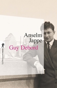 Anselm Jappe - Guy Debord.