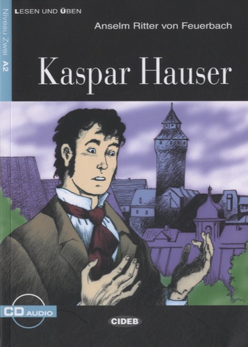 Kaspar Hauser  avec 1 CD audio