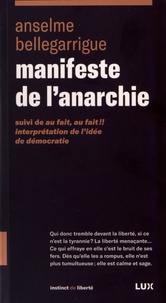 Rapidshare search livres à téléchargement gratuit Manifeste de l'anarchie  - Suivi de Au fait, au fait !! Interprétation de l'idée de démocratie in French 9782898330391