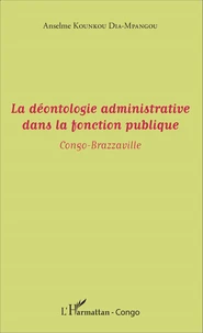 La déontologie administrative dans la fonction publique