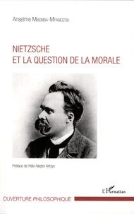 Anselme Mbemba-Mpandzou - Nietzsche et la question de la morale.