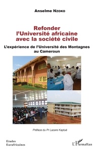 Anselme Nzoko - Refonder l'Université africaine avec la société civile - L'expérience de l'Université des Montagnes au Cameroun.