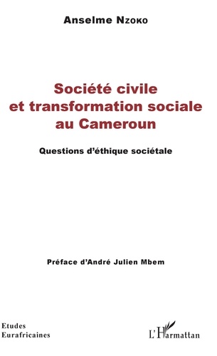 Société civile et transformation sociale au Cameroun. Questions d'étique sociétale