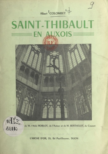 Saint-Thibault en Auxois. L'église et ses œuvres d'art
