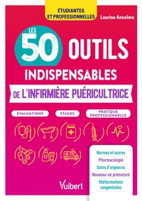 Les 50 outils indispensables de l'infirmière puéricultrice