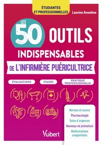 Les 50 outils indispensables de l'infirmière puéricultrice