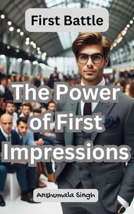 Ebook gratuit ebook téléchargements First Battle: The Power of First Impressions (French Edition) 9798227263216 DJVU ePub