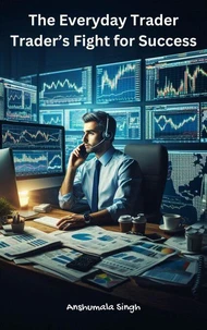 The Everyday Trader - Trader’s Fight for Success
